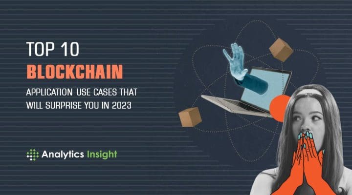 Top 10 Blockchain Application Use Cases That Will Surprise You in 2023 ...